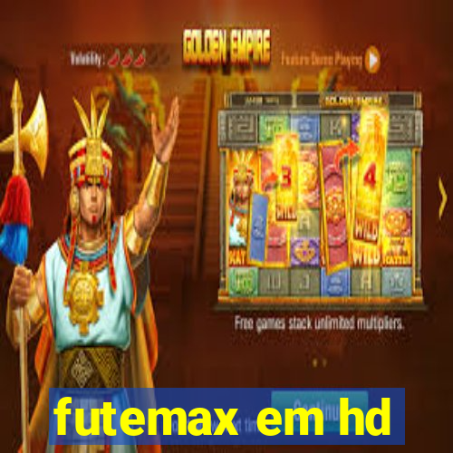 futemax em hd